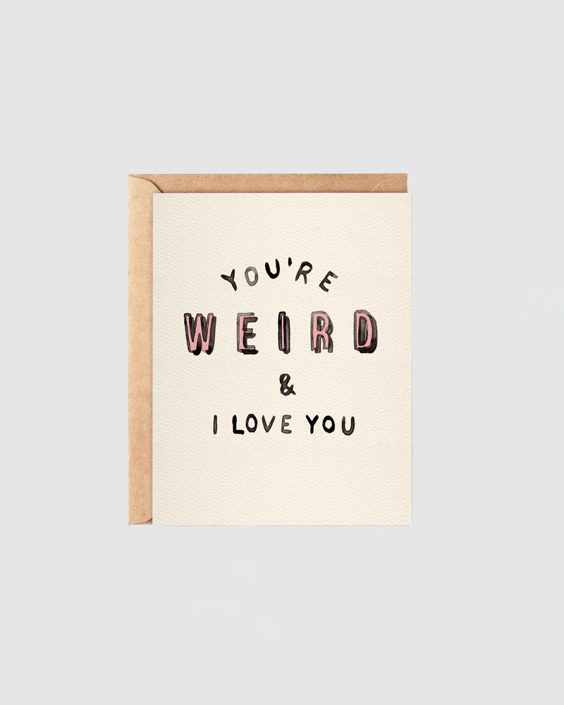 Daydream Prints You're Weird Card