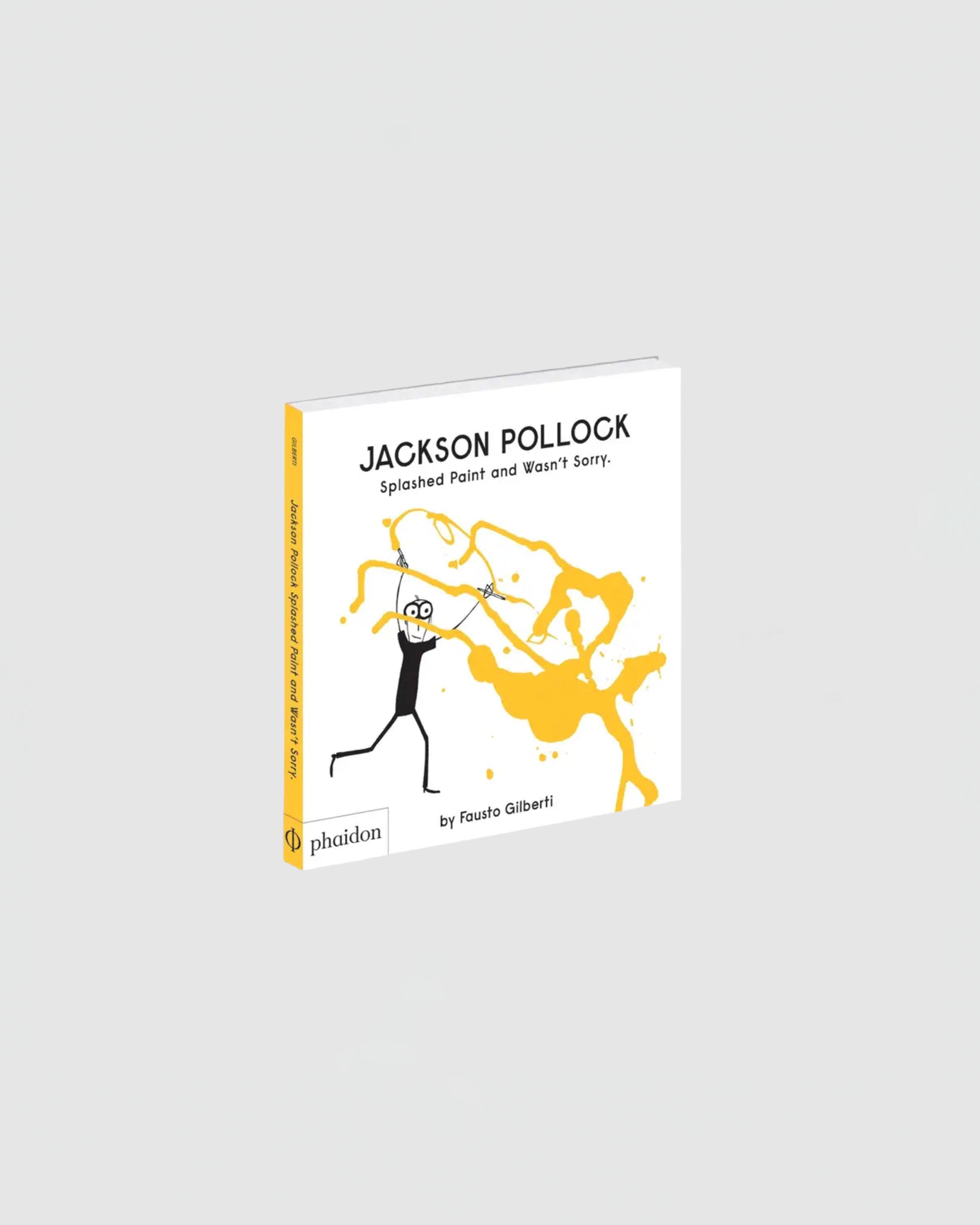 Jackson Pollock Splashed Paint And Wasn't Sorry